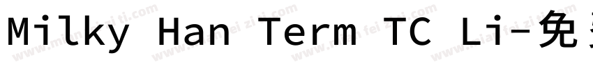 Milky Han Term TC Li字体转换